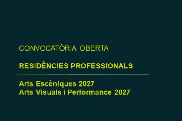 Convocatòria oberta de residències professionals d'arts escèniques i arts visuals 2027
